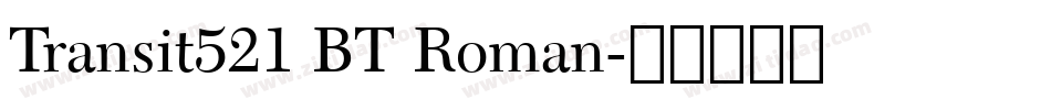 Transit521 BT Roman字体转换